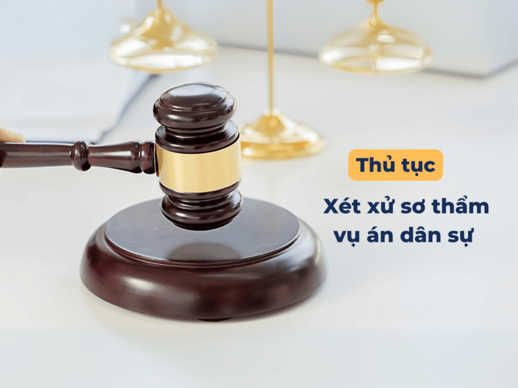 thủ tục xét xử sơ thầm vụ án dân sự